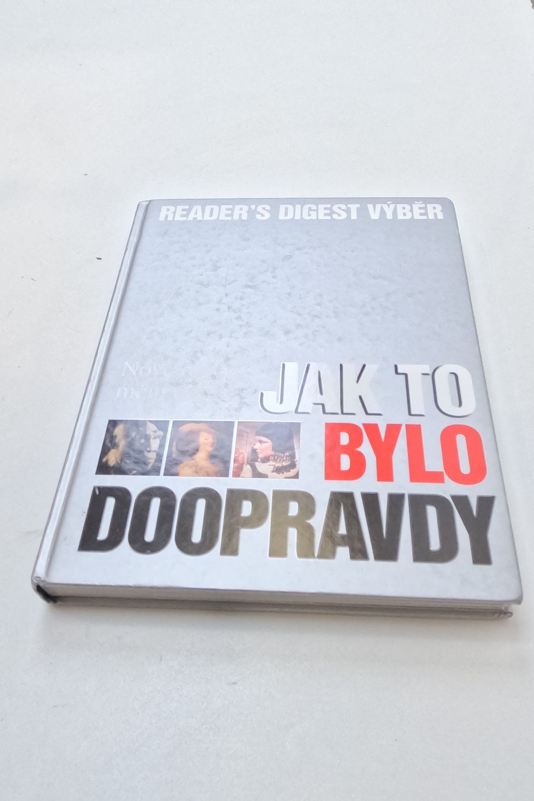 Jak to bylo doopravdy: nové objevy mění dějiny