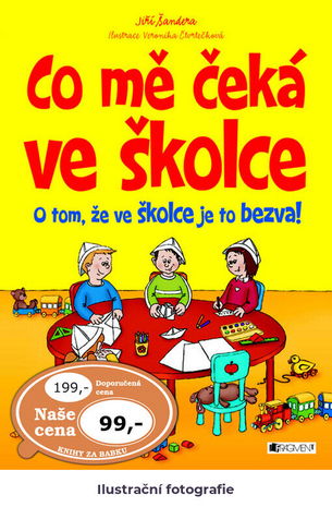 Co mě čeká ve školce: o tom, že ve školce je to bezva!