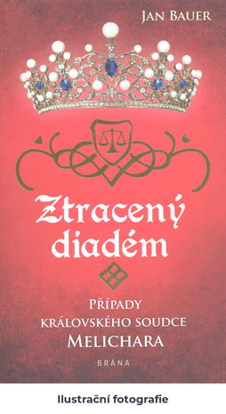 Ztracený diadém: případy královského soudce Melichara