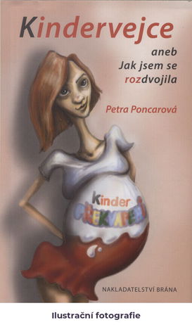 Kindervejce, aneb, Jak jsem se rozdvojila