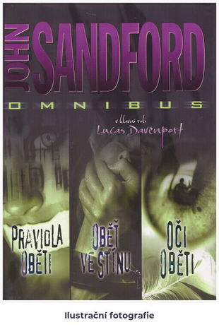 Pravidla oběti ;Oběť ve stínu ; Oči oběti: John Sandford omnibus: v hlavní roli Lucas Davenport
