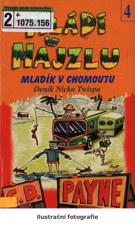 Mládí v hajzlu: další pokračování deníku Nicka Twispa.Kniha čtvrtá,Mladík v chomoutu