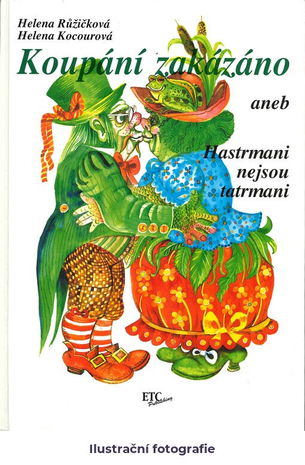 Koupání zakázáno, aneb, Hastrmani nejsou tatrmani