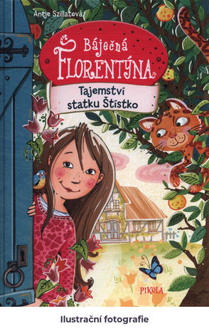 Báječná Florentýna.Tajemství statku Štístko