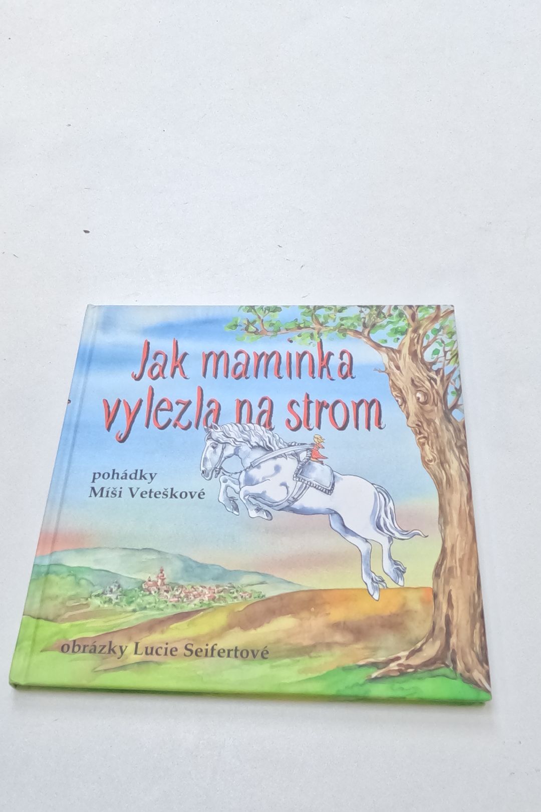 Jak maminka vylezla na strom: maminčiny rozhlasové pohádky