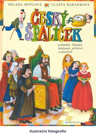 Český špalíček pohádek, říkadel, hádanek, přísloví a písniček
