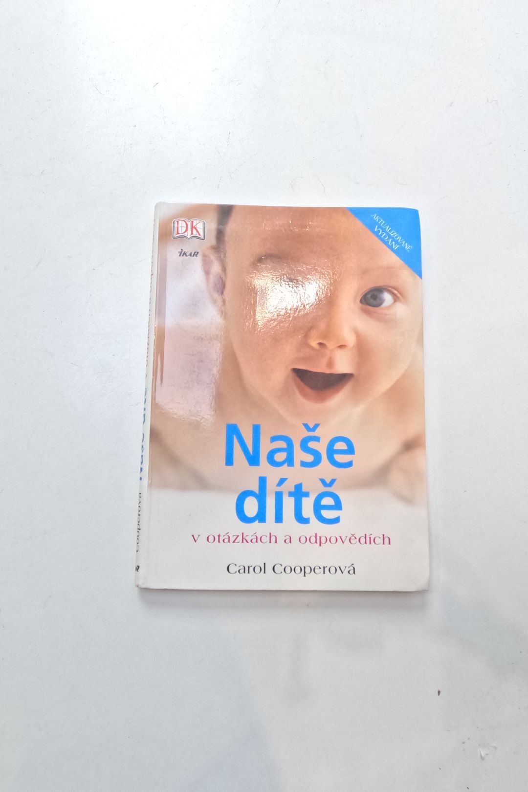 Naše dítě v otázkách a odpovědích