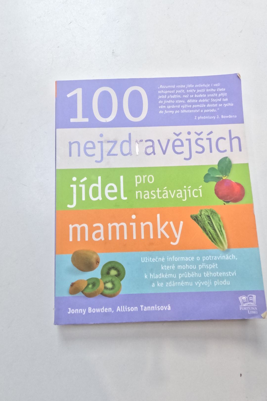 100 nejzdravějších jídel pro nastávající maminky: překvapivé a objektivní informace o potravinác...