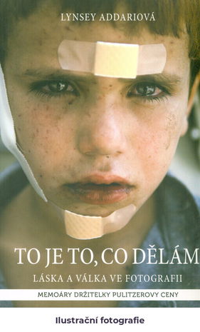 To je to, co dělám: život lásky a války