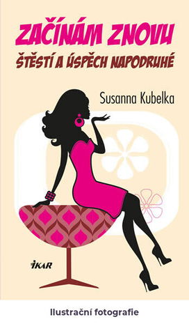 Začínám znovu: štěstí a úspěch napodruhé