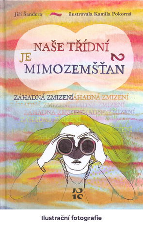 Naše třídní je mimozemšťan.2,Záhadná zmizení