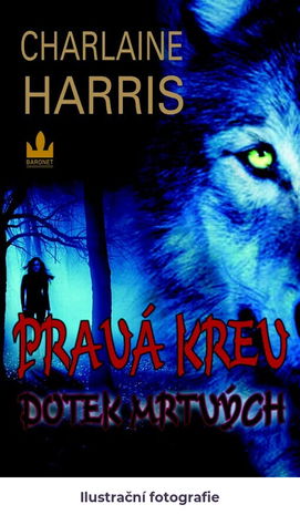 Pravá krev.Dotek mrtvých