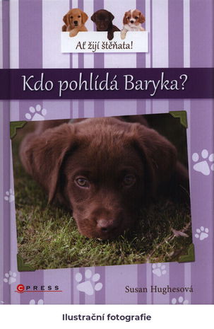 Ať žijí štěňata!.Kdo pohlídá Baryka?