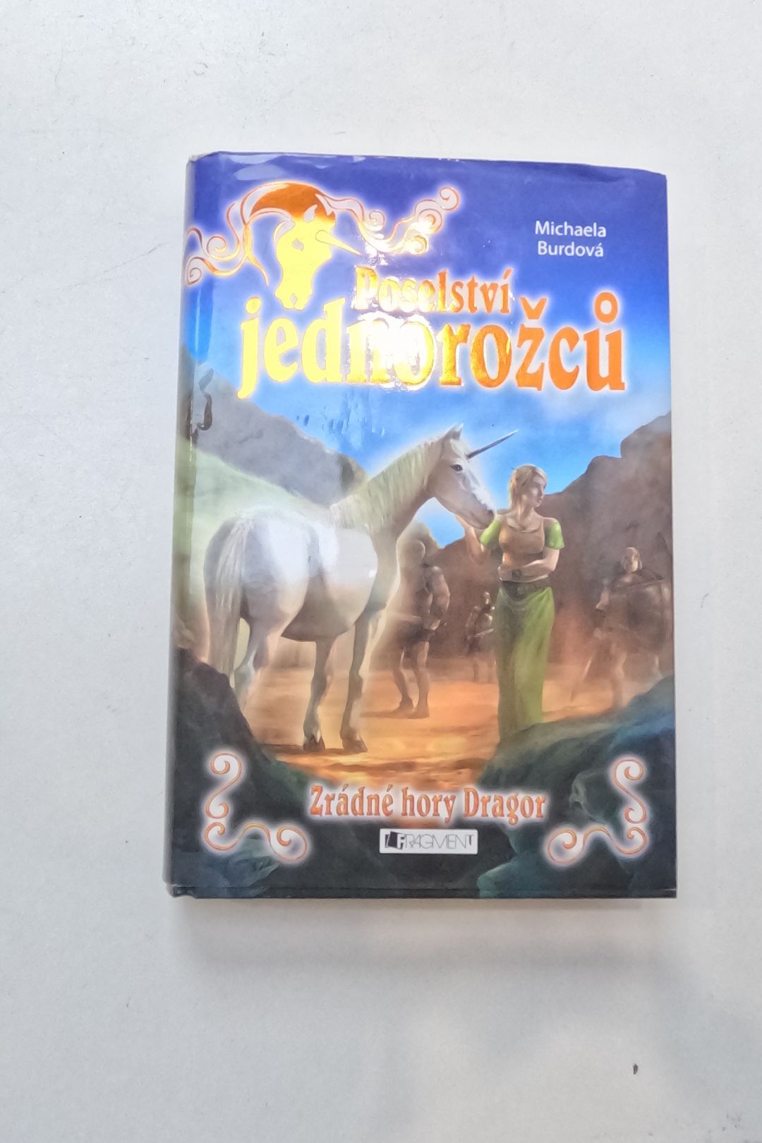 Poselství jednorožců.Zrádné hory Dragor