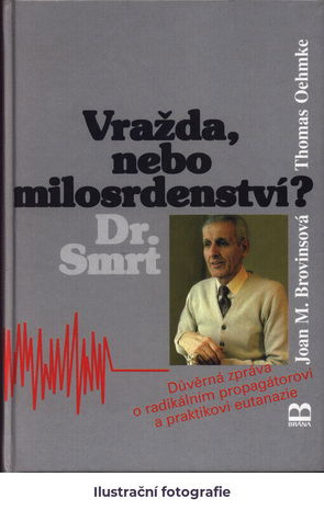 Vražda, nebo milosrdenství?: Dr. Smrt