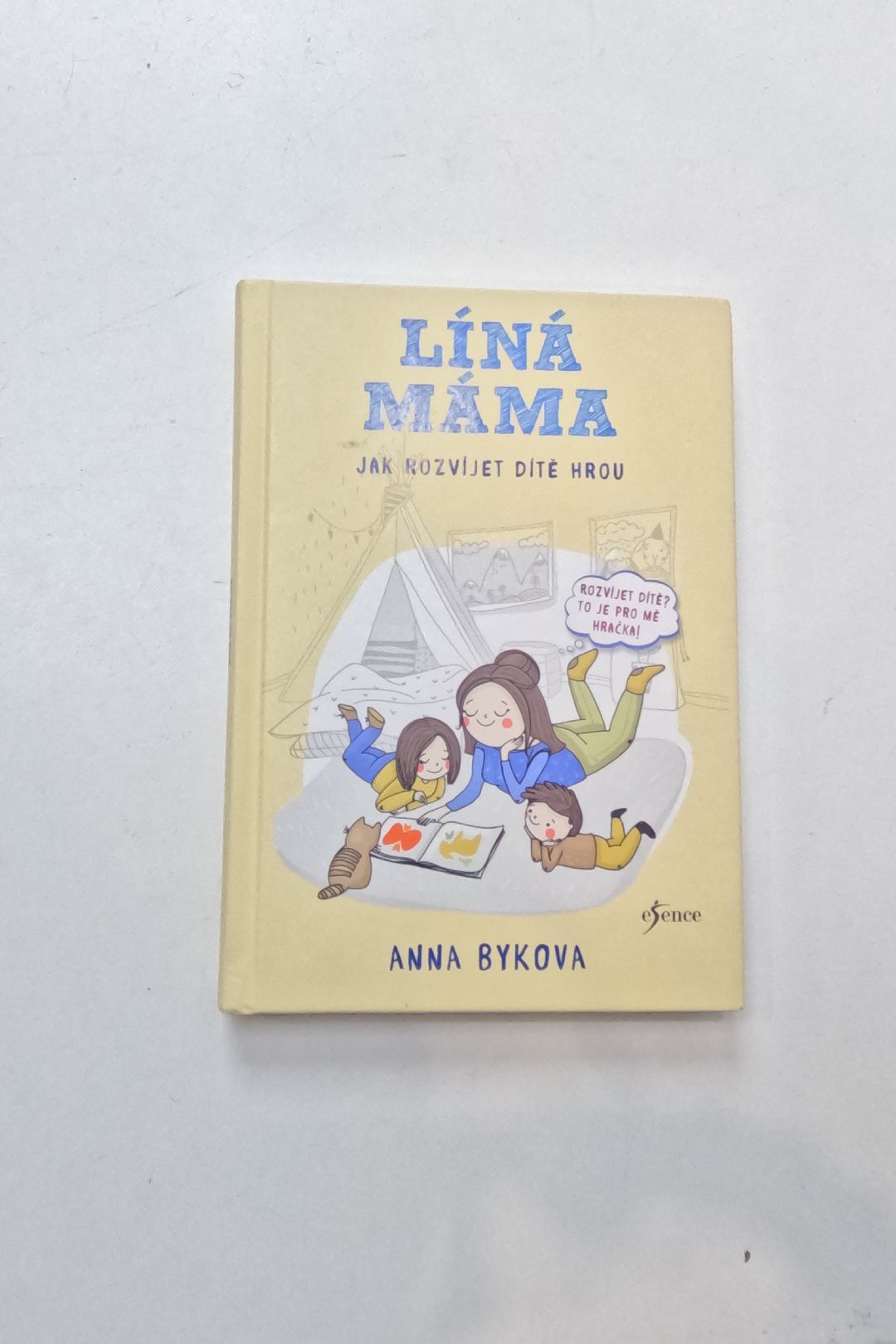 Líná máma: jak rozvíjet dítě hrou