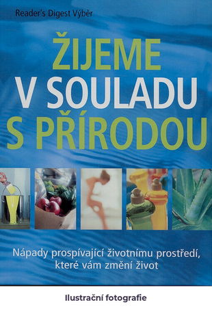Žijeme v souladu s přírodou: nápady prospívající životnímu prostředí, které vám změní život