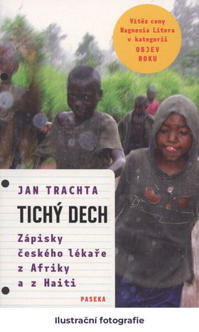Tichý dech: zápisky českého lékaře z Afriky a Haiti