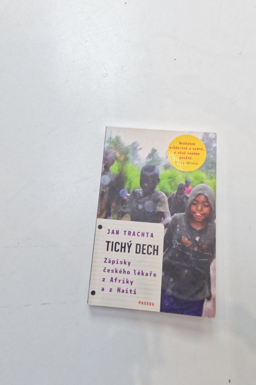 Tichý dech: zápisky českého lékaře z Afriky a Haiti