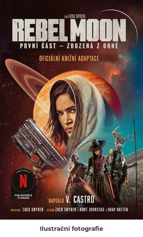 Rebel Moon.První část,Zrozená z ohně