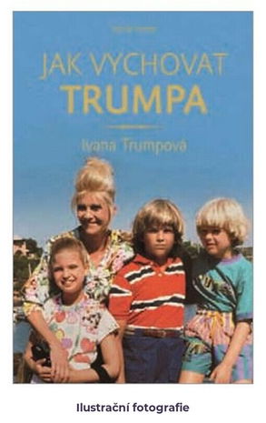 Jak vychovat Trumpa