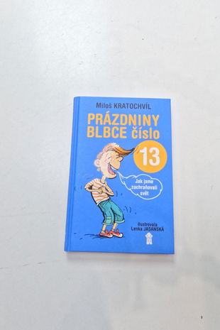 Prázdniny blbce číslo 13: jak jsme zachraňovali svět