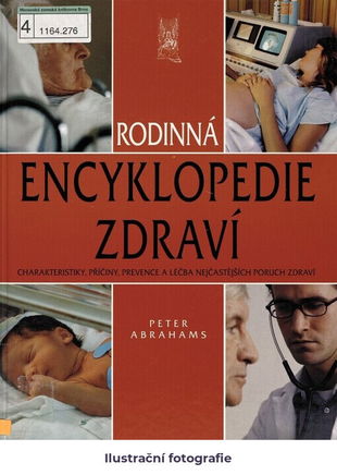 Rodinná encyklopedie zdraví: charakteristiky, příčiny, prevence a léčba nejčastějších poruch zdr...