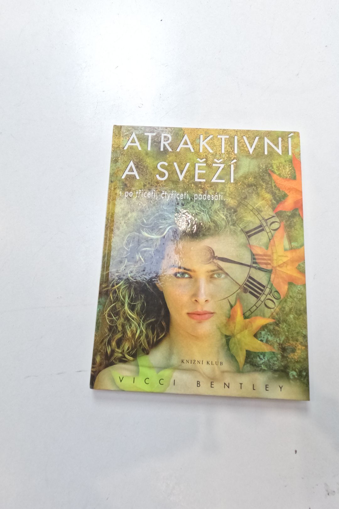 Atraktivní a svěží i po 30, 40, 50-