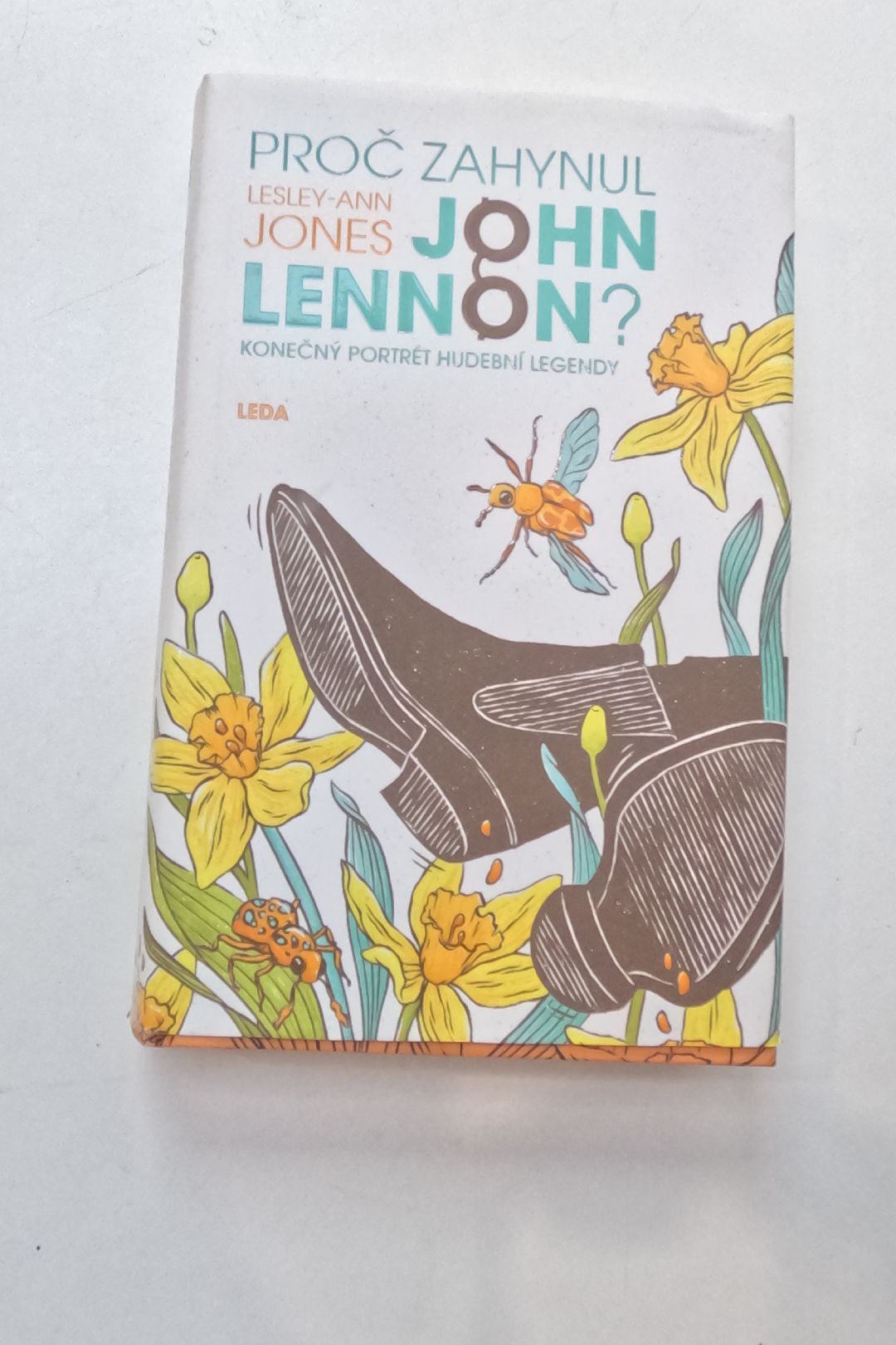 Proč zahynul John Lennon?: konečný portrét hudební legendy