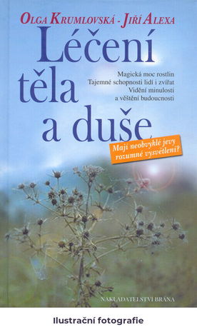 Léčení těla a duše: mají neobvyklé jevy rozumné vysvětlení?