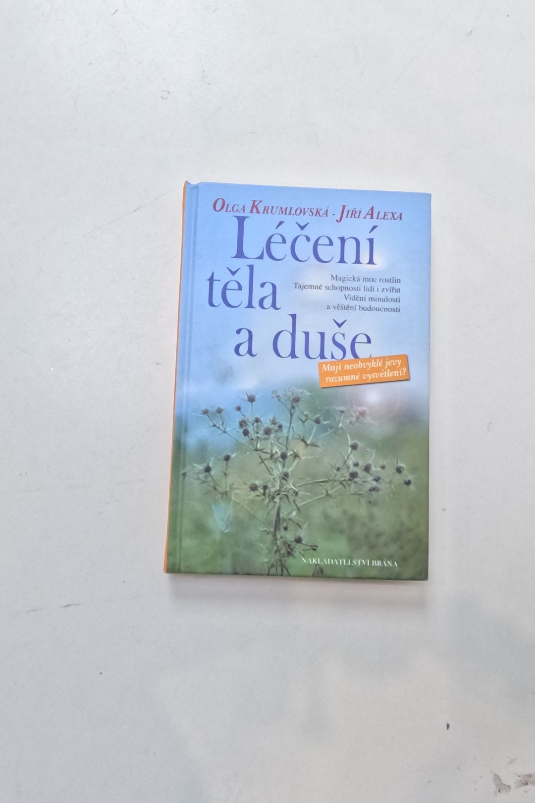 Léčení těla a duše: mají neobvyklé jevy rozumné vysvětlení?